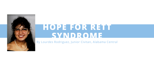 Hope for Rett Syndrome: A Student’s Perspective Researching at the Civitan International Research Center